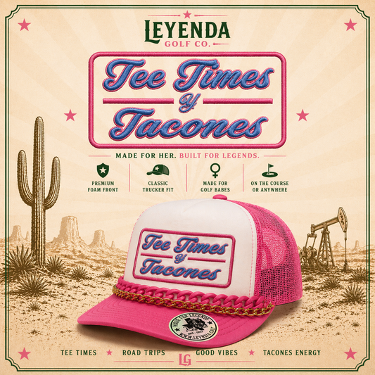 Leyenda- Tee Times y Tacones